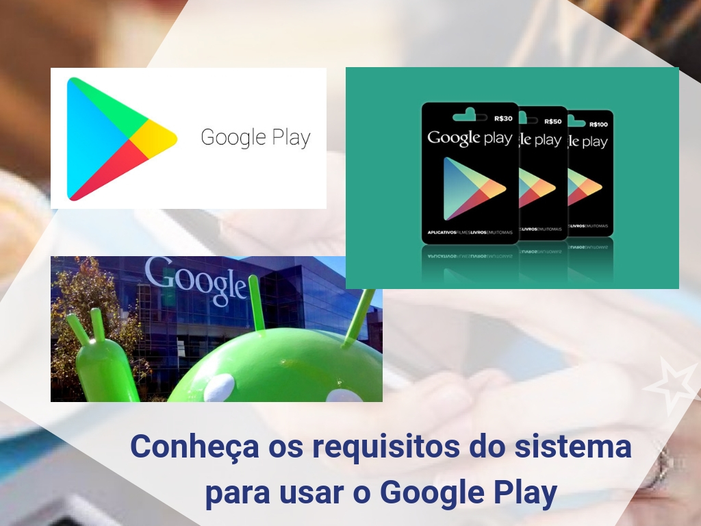 Conheça os requisitos do sistema para usar o Google Play